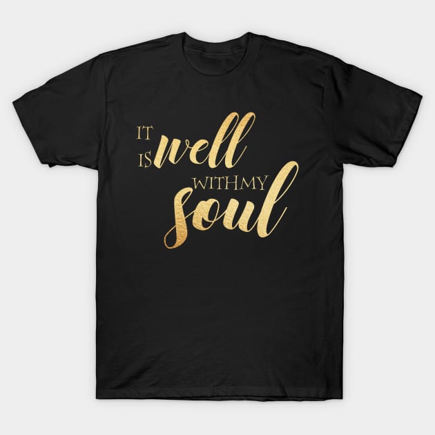 It is well with my sou T-Shirt by Dhynzz